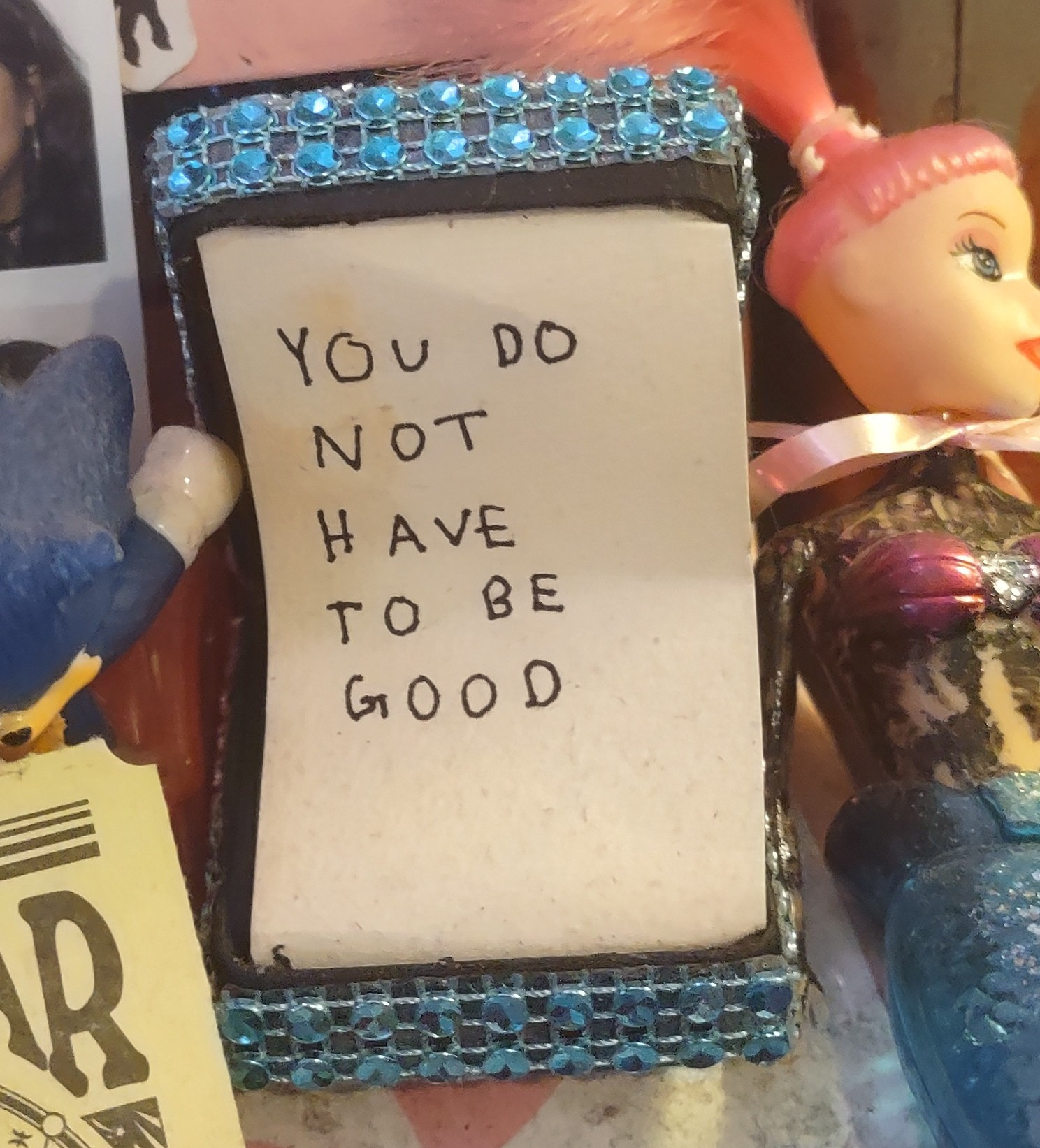 YOU DO NOT HAVE TO BE GOOD